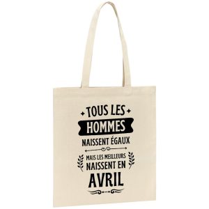 Tote bag Tous les hommes naissent egaux les meilleurs en avril