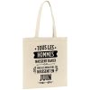 Tote bag Tous les hommes naissent egaux les meilleurs en juin
