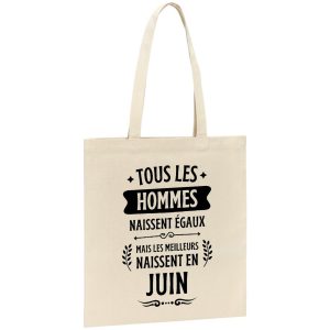 Tote bag Tous les hommes naissent egaux les meilleurs en juin
