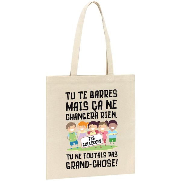 Tote bag Tu te barres mais ca ne changera rien