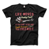 Ferris Bueller’s Day Off Life Moves Pretty Fast T-Shirt