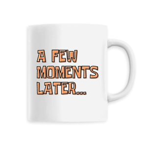 Mug A few moments later Mug A few moments later