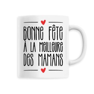 Mug Bonne fete a la meilleure des mamans Mug Bonne fete a la meilleure des mamans