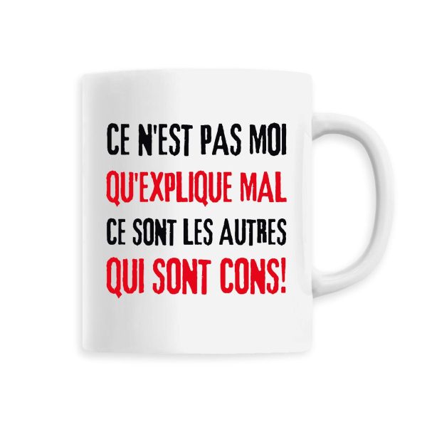 Mug Ce n’est pas moi qui explique mal