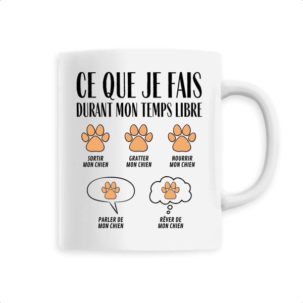 Mug Ce que je fais durant mon temps libre Chien