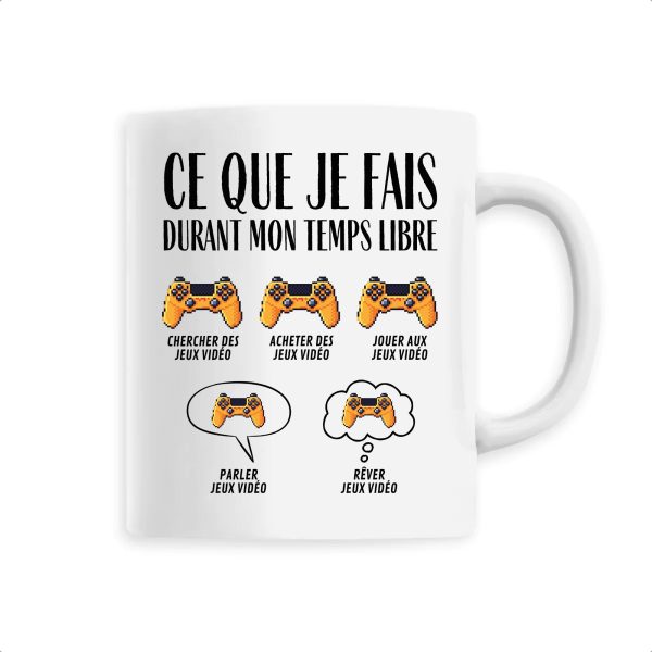 Mug Ce que je fais durant mon temps libre Jeux video