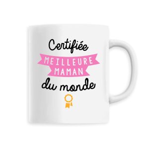 Mug Certifiee meilleure maman du monde Mug Certifiee meilleure maman du monde