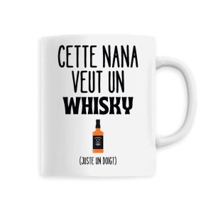 Mug Cette nana veut un whisky Mug Cette nana veut un whisky