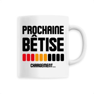Mug Chargement prochaine betise Mug Chargement prochaine betise