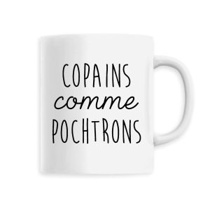 Mug Copains comme pochtrons Mug Copains comme pochtrons