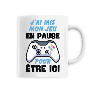 Mug J’ai mis mon jeu en pause pour etre ici Mug J’ai mis mon jeu en pause pour etre ici