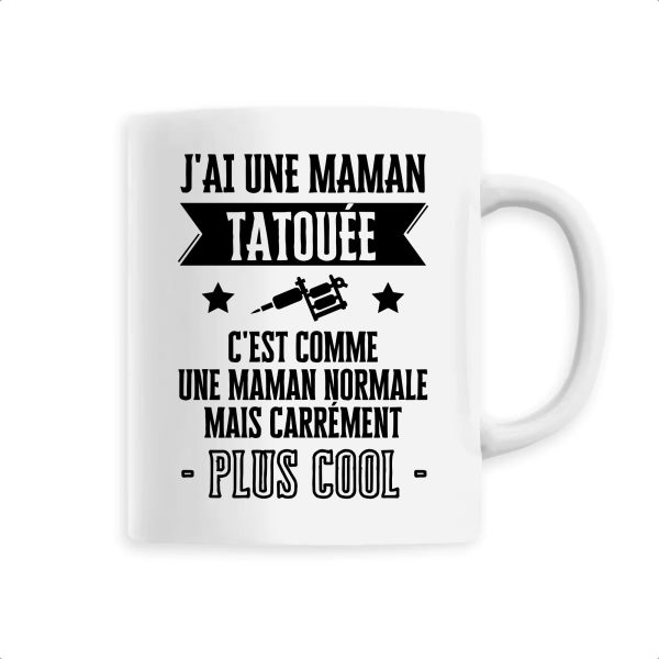 Mug J’ai une maman tatouee