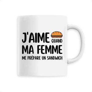 Mug J’aime quand ma femme me pr�pare un sandwich Mug J’aime quand ma femme me pr�pare un sandwich