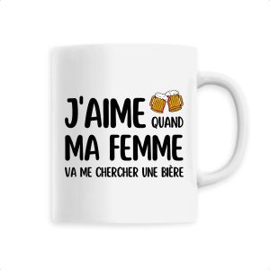 Mug J’aime quand ma femme va me chercher une biere Mug J’aime quand ma femme va me chercher une biere