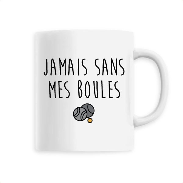 Mug Jamais sans mes boules