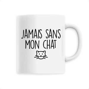 Mug Jamais sans mon chat Mug Jamais sans mon chat