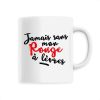 Mug Jamais sans mon rouge a levres