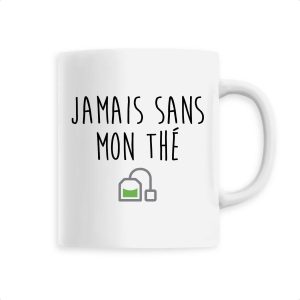 Mug Jamais sans mon the Mug Jamais sans mon the
