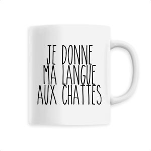 Mug Je donne ma langue aux chattes Mug Je donne ma langue aux chattes
