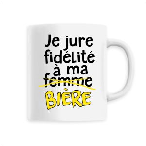 Mug Je jure fidelite a ma biere Mug Je jure fidelite a ma biere