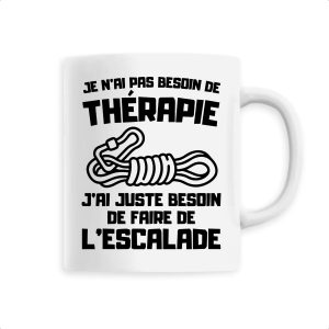 Mug Je n’ai pas besoin de therapie juste d’escalade Mug Je n’ai pas besoin de therapie juste d’escalade