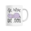 Mug Je reve que je dors