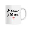 Mug Je t’aime p’tit con