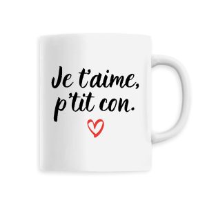 Mug Je t’aime p’tit con Mug Je t’aime p’tit con