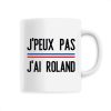 Mug J’peux pas j’ai Roland