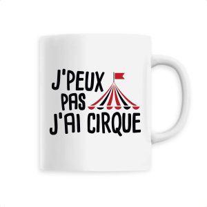 Mug J’peux pas j’ai cirque Mug J’peux pas j’ai cirque