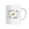 Mug J’peux pas j’ai poney