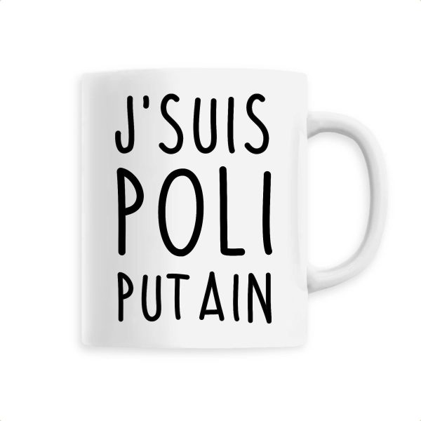 Mug J’suis poli putain