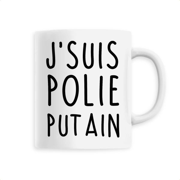 Mug J’suis polie putain