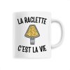 Mug La raclette c’est la vie