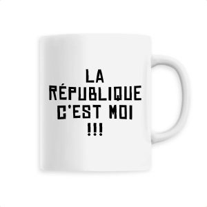 Mug La republique c’est moi Mug La republique c’est moi