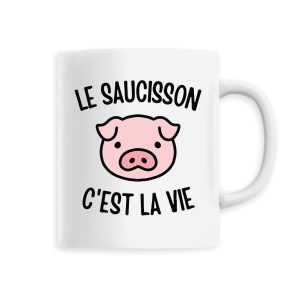 Mug Le saucisson c’est la vie Mug Le saucisson c’est la vie