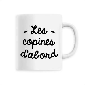 Mug Les copines d’abord Mug Les copines d’abord