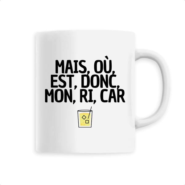 Mug Mais, ou, est, donc, mon, ri, car