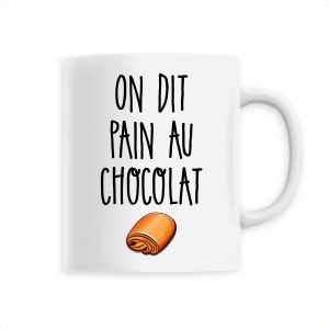Mug On dit pain au chocolat Mug On dit pain au chocolat