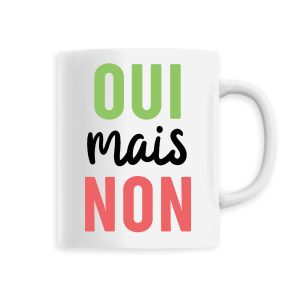 Mug Oui mais non Mug Oui mais non