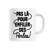 Mug Pas la pour enfiler des perles