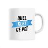 Mug Quel klet ce pei