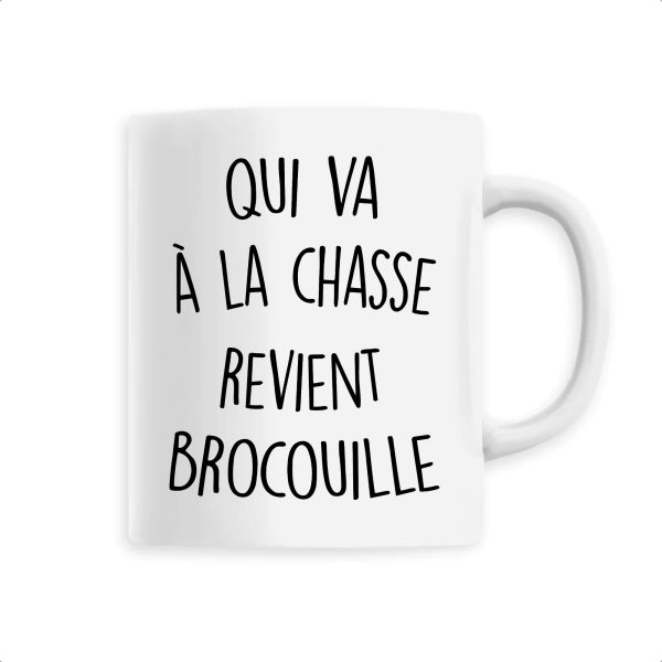 Mug Qui va a la chasse revient brocouille