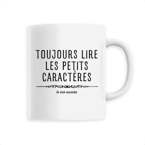Mug Toujours lire les petits caracteres car je suis enceinte Mug Toujours lire les petits caracteres car je suis enceinte