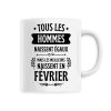 Mug Tous les hommes naissent egaux les meilleurs en fevrier