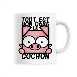 Mug Tout est bon dans le cochon Mug Tout est bon dans le cochon