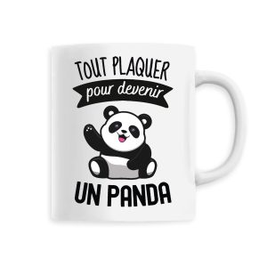 Mug Tout plaquer pour devenir un panda Mug Tout plaquer pour devenir un panda
