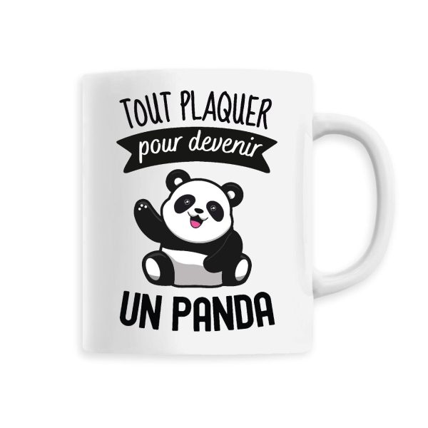 Mug Tout plaquer pour devenir un panda