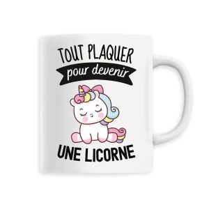 Mug Tout plaquer pour devenir une licorne Mug Tout plaquer pour devenir une licorne
