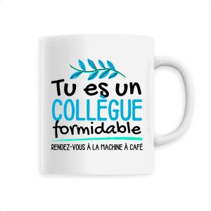 Mug Tu es un collegue formidable Mug Tu es un collegue formidable